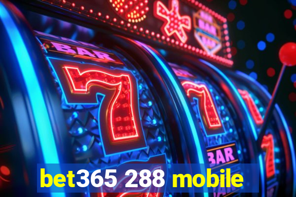 bet365 288 mobile