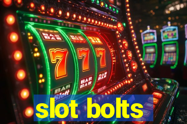 slot bolts