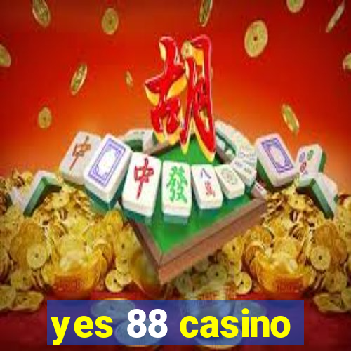 yes 88 casino