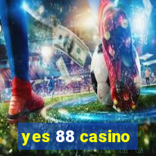 yes 88 casino