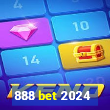 888 bet 2024