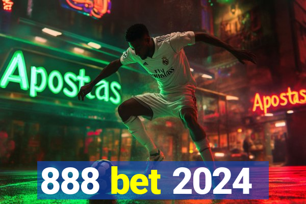 888 bet 2024