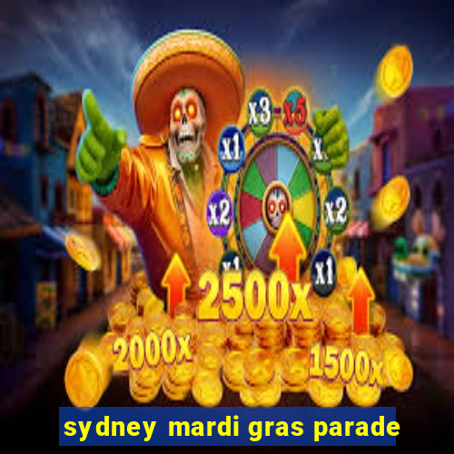 sydney mardi gras parade