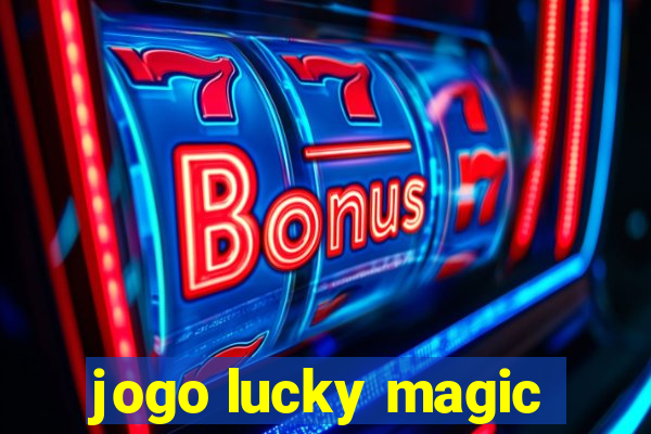 jogo lucky magic