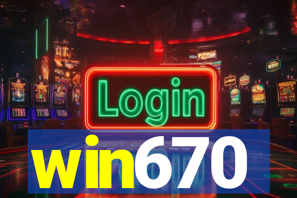 win670