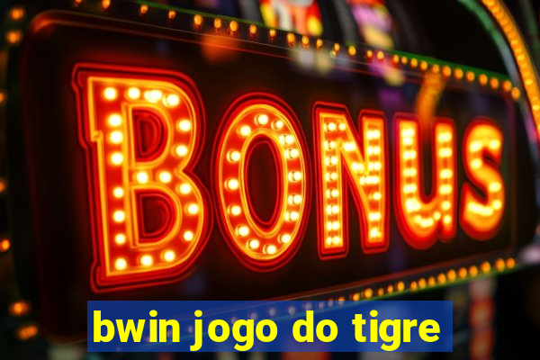 bwin jogo do tigre