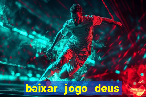 baixar jogo deus da guerra