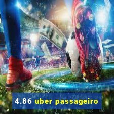 4.86 uber passageiro