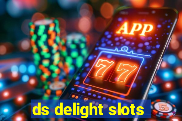 ds delight slots