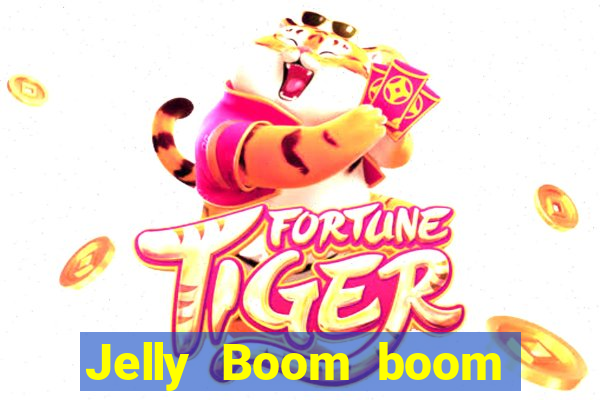 Jelly Boom boom jelly up