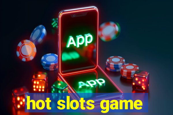 hot slots game