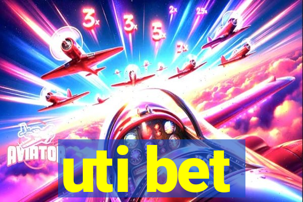 uti bet