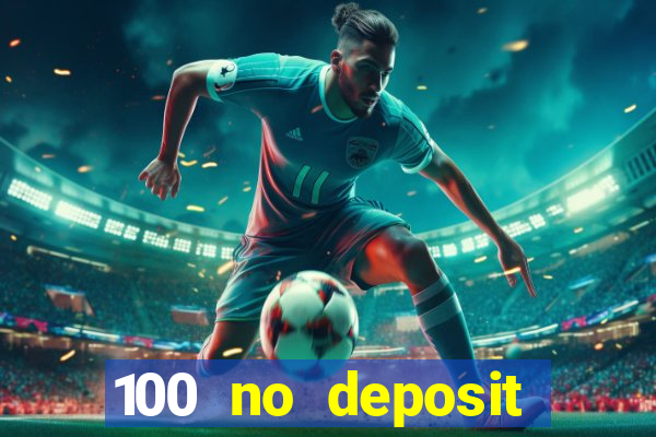 100 no deposit bonus casino 2021