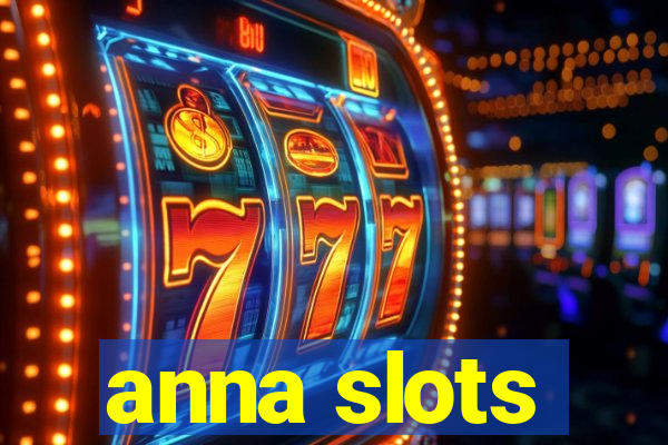 anna slots