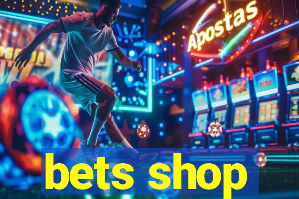 bets shop