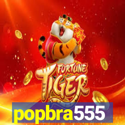 popbra555