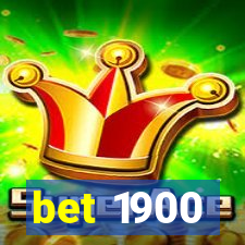 bet 1900