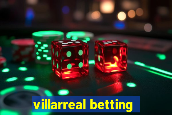 villarreal betting