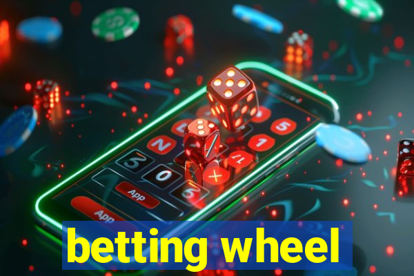 betting wheel