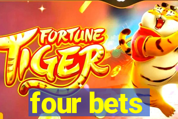 four bets