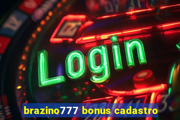 brazino777 bonus cadastro