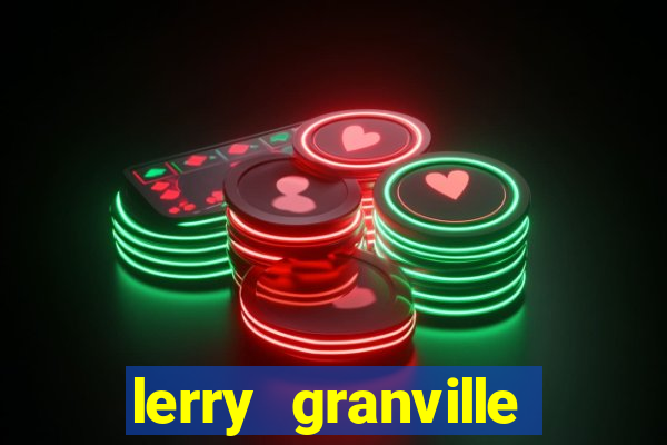 lerry granville reclame aqui