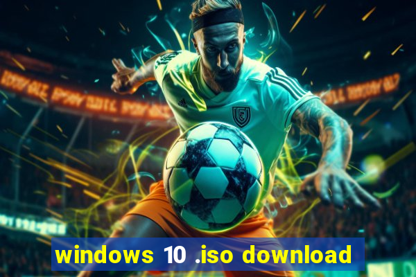 windows 10 .iso download