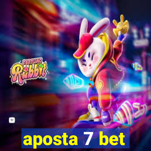 aposta 7 bet