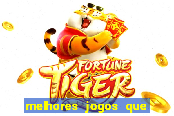 melhores jogos que ganha dinheiro de verdade