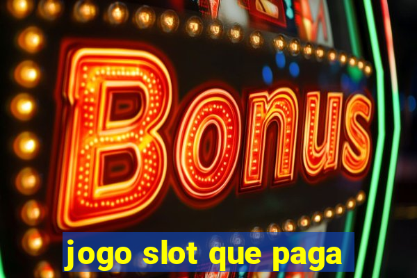 jogo slot que paga