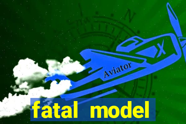 fatal model cruzeiro sp