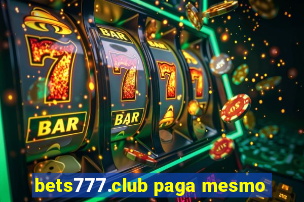 bets777.club paga mesmo