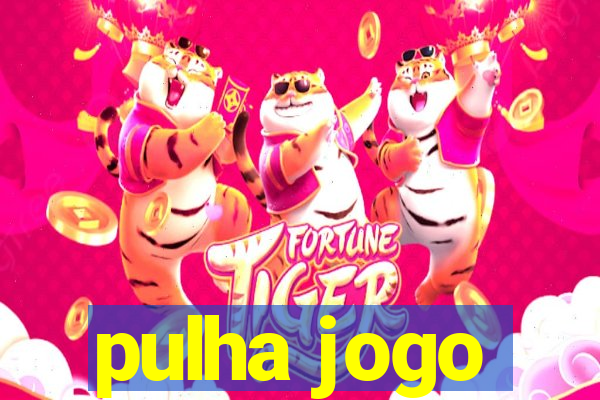 pulha jogo