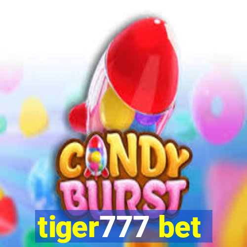 tiger777 bet