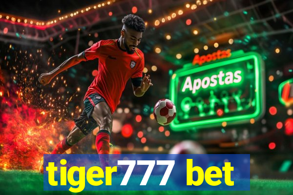 tiger777 bet