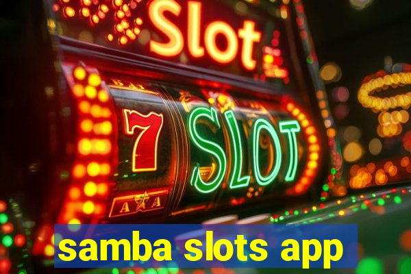 samba slots app