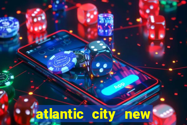 atlantic city new jersey casino