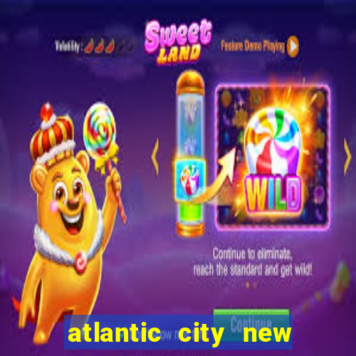 atlantic city new jersey casino