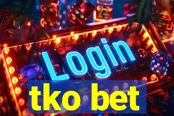 tko bet