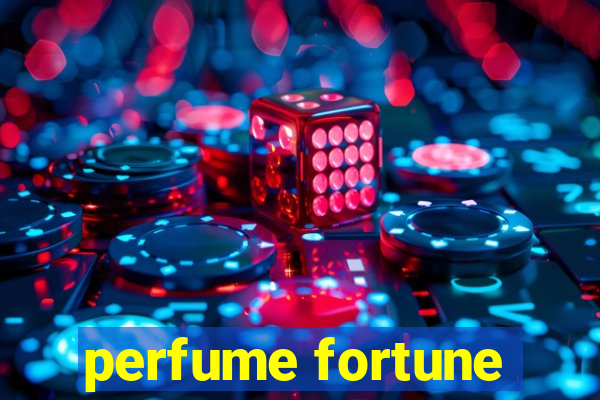 perfume fortune