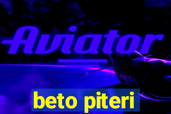 beto piteri