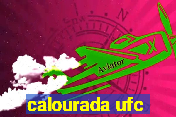 calourada ufc