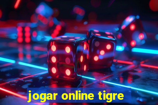 jogar online tigre