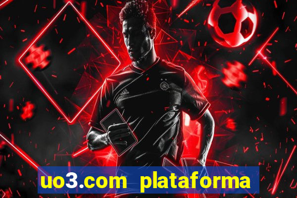 uo3.com plataforma de jogos