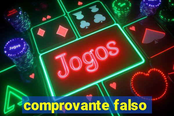 comprovante falso