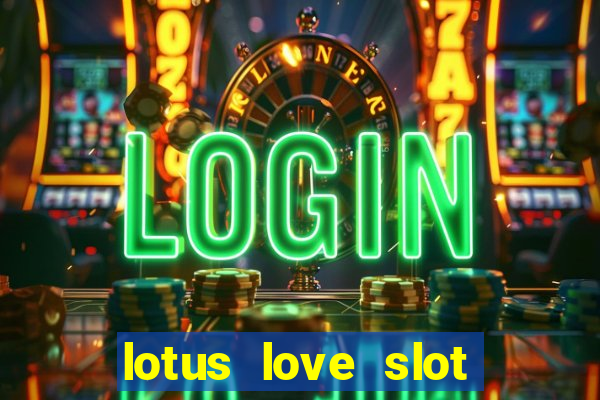 lotus love slot free play