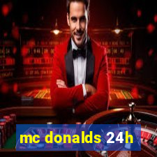 mc donalds 24h