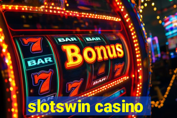 slotswin casino