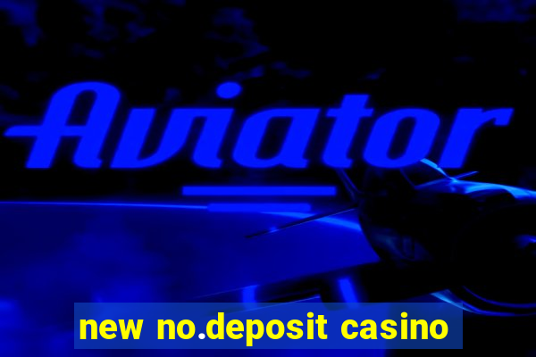 new no.deposit casino