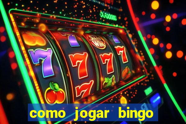 como jogar bingo online valendo dinheiro